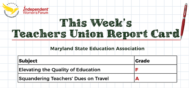This Week’s Teachers Union Report Card: Maryland Union Spends Millions on Travel