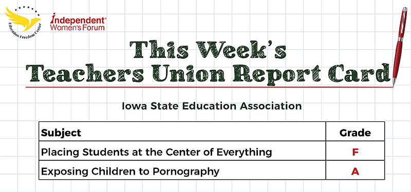 This Week’s Teachers Union Report Card: Iowa Teachers Union Sues to Expose Children to Sexually Explicit Books
