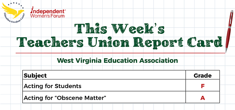 This Week’s Teachers Union Report Card: West Virginia Education Association Advocates for Obscenity