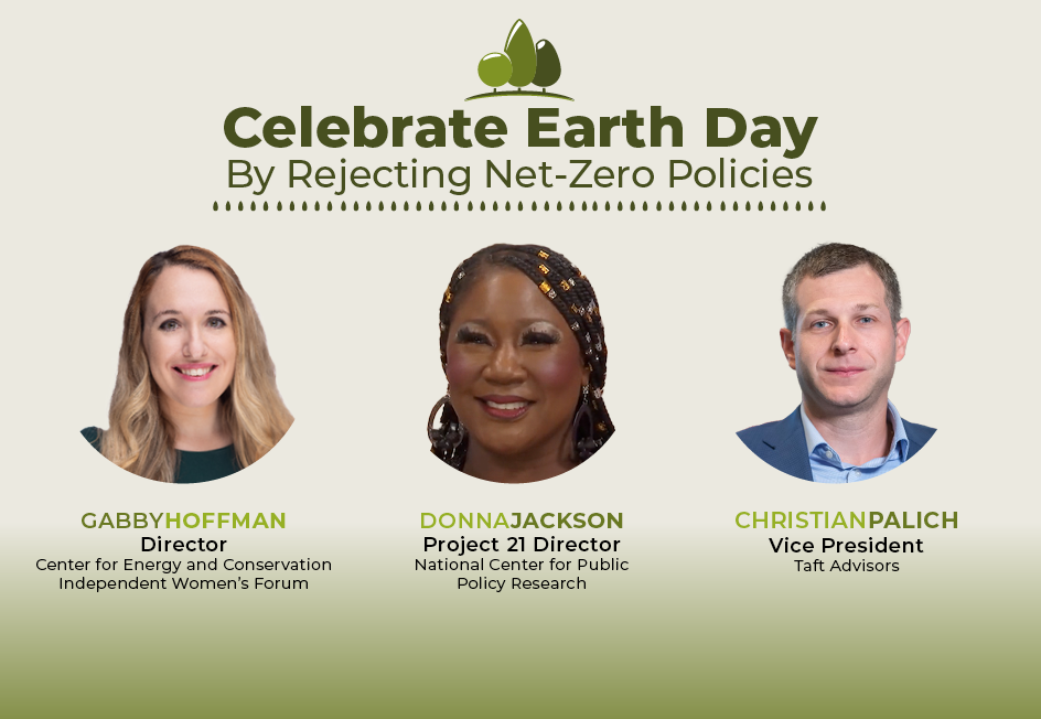 Celebrate Earth Day By Rejecting Net-Zero Policies