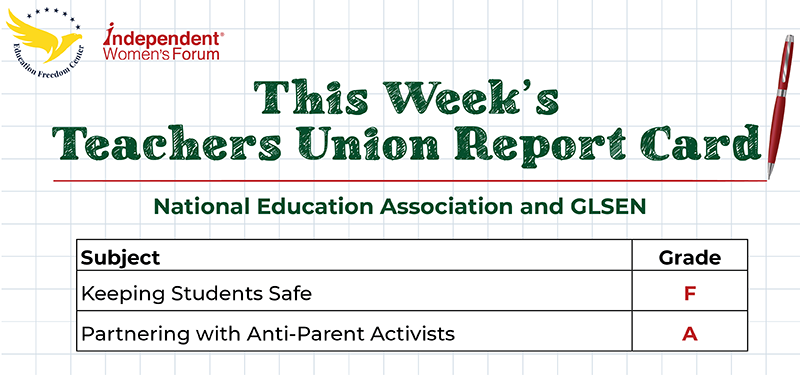 This Week’s Teachers Union Report Card: National Education Association Partners with GLSEN to keep secrets from parents