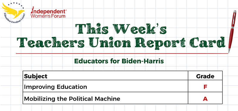 This Week’s Teachers Union Report Card: NEA & AFT Direct Teachers’ Dues to Biden Campaign